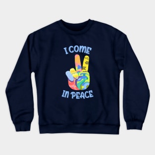 I Come In Peace World Love Flowers Fun Hippie Cute Freedom Shirt Crewneck Sweatshirt